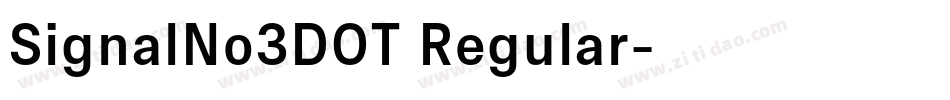 SignalNo3DOT Regular字体转换